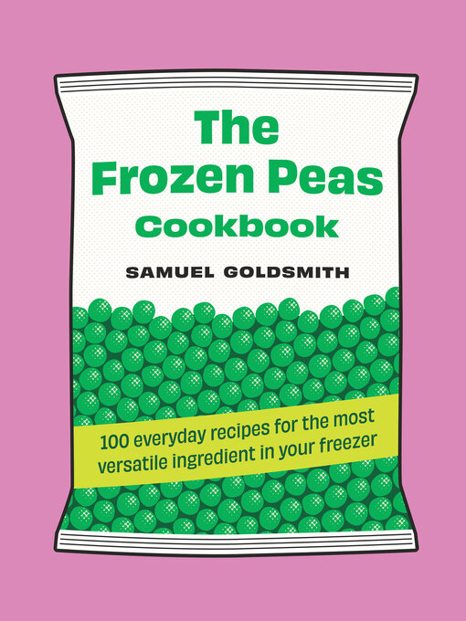 Title details for The Frozen Peas Cookbook by Samuel Goldsmith - Available